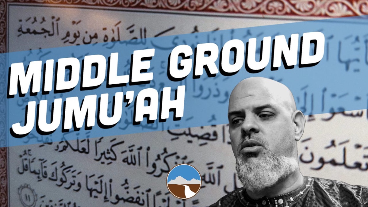 Middle Ground Jumu&rsquo;ah — Imam Marc Manley